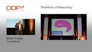 Martin Fowler @ OOP2014 "Workflows of Refactoring"