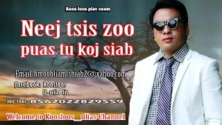 Neej tsis zoo puas tu koj siab 7/9/2017