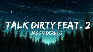 1 Hour |  Jason Derulo - Talk Dirty feat. 2 Chainz  | Lyrics Express