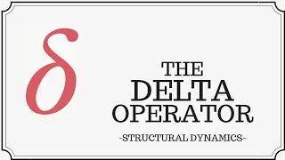 The Delta Operator (Variational Operation)