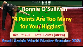 489:4! Ronnie O'Sullivan Whitewashed John Higgins Saudi Arabia Riyadh Season Masters of Snooker 2024