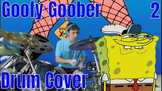 Goofy Goober - Drum Cover