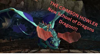 SCHOOL OF DRAGONS - THE NEW DRAGON! THE CRIMSON HOWLER!