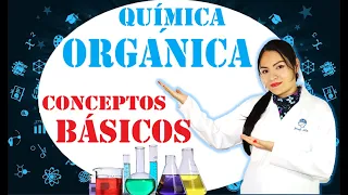 🧪🥦QUÍMICA ORGÁNICA: Conceptos básicos🧬💊