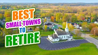 10 Best Small Towns to Retirement in 2021 - Nowhere Diary