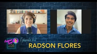 Episode 62 - Radson Flores | Surprise Guest with Pia Arcangel