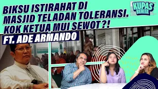 BIKSU ISTIRAHAT DI MESJID TELADAN TOLERANSI, KOK MUI SEWOT I Ft. Ade Armando