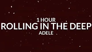 Adele - Rolling in the Deep [1 Hour] "We could've had it all" [Tiktok Song]