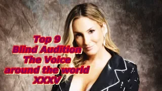 Top 9 Blind Audition (The Voice around the world XXXV)