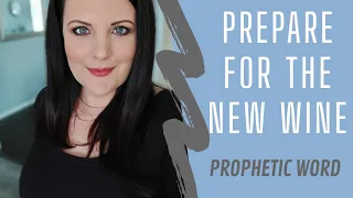 New Wine & Your New Wine Skin| PROPHETIC WORD