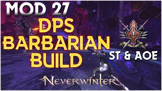 Barbarian DPS BUILD Max DAMAGE Guide Single Target & AOE  Update - Neverwinter Mod 27