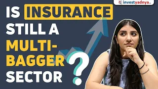 10 Points if Insurance is still a Multi-bagger Sector or not? | Aastha Khurana