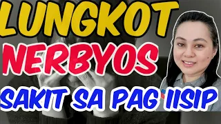 Lungkot, Nerbyos at Sakit sa Pag-iisip - by Doc Liza Ong #359