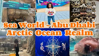 Sea World At Abu Dhabi # Arctic Ocean Realm # Hypersphere 360 # Walrus # Arctic Fox # Puffins