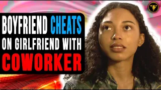 Boyfriend Cheats On Girlfriend With Coworker, End Will Shock You