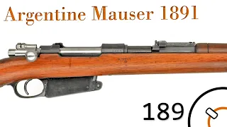 History Primer 189: Argentine Mauser 1891 Documentary