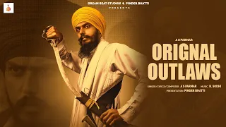 Original Outlaws: AS Parmar |Attwaadi| (Official Video)| R Sodhi| Bhai Amritpal Singh