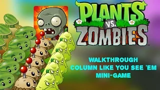 Plants vs Zombies - Column Like You See 'Em Mini-Game Walkthrough