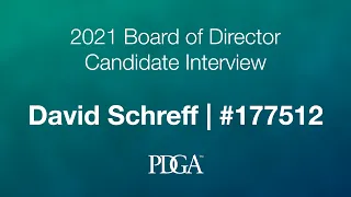 2021 PDGA Board of Directors Candidate Interviews • David Schreff