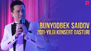 Bunyodbek Saidov - 2011-yilgi konsert dasturi