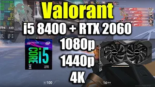 Valorant - i5 8400 + RTX 2060