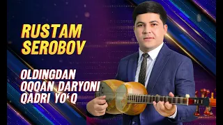 Rustam Serobov - Oldingdan oqqan daryoni qadri yo'q. JONLI IJRO 2024
