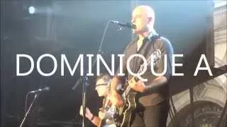 DOMINIQUE A "Immortels" live@Festival Fnac - Paris 2015