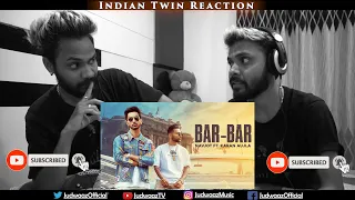 Indian Twin Reaction | Bar Bar : Navjot Ft. karan Aujla | Rehaan Records