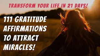 Morning Gratitude Affirmations - Listen for 21 days and see how your life changes!