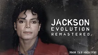 MICHAEL JACKSON EVOLUTION | From the Archives ~ 2020 Remaster