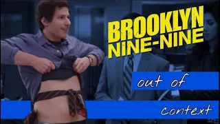 brooklyn nine nine out of context