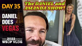 The DANIEL and AMANDA SHOW! - 2022 WSOP Poker Vlog Day 35