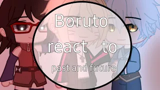 Boruto react to past and future |+naruto