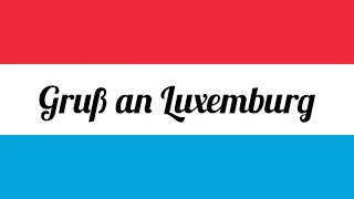 Gruß an Luxemburg/Salut á Luxembourg