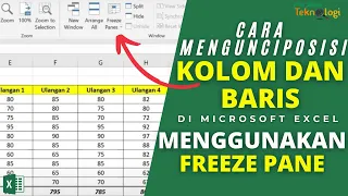 Cara Mengunci Posisi Kolom Dan Baris Di Excel Menggunakan Freeze Pane