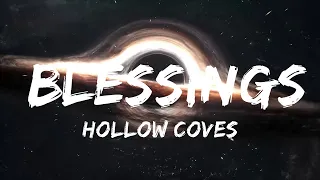 Hollow Coves - Blessings (Lyrics) Top Lyrics