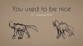 CW: Animal death || You used to be nice - OC Animatic/PMV