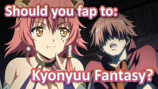 Should you fap to: Kyonyuu Fantasy?