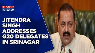 Jitendra Singh, MoS, PMO Addresses Delegates At G20 Meet In Srinagar | Naya Kashmir Shines Bright