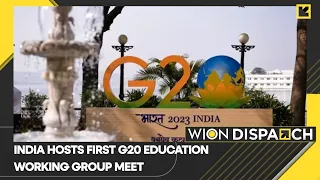 WION Dispatch: 1st G20 Education working group meeting begins in India | Latest News | English News