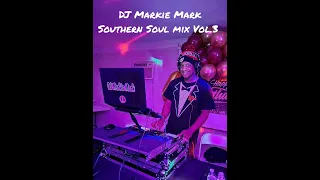 Southern Soul mix Vol.3 DJ Markie Mark