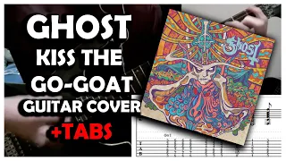 Ghost - Kiss the Go-Goat (Guitar Cover +TABS)