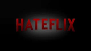 Hateflix #3