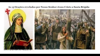 AS 15 ORAÇÕES REVELADAS POR JESUS A SANTA BRÍGIDA