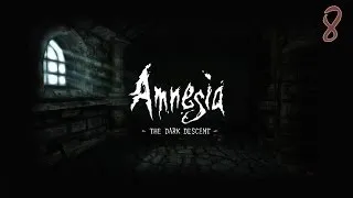 Прохождение Amnesia:The Dark Descent - часть 8:Коллектор!!!Вроде спокойно...