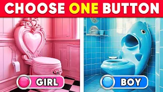 Choose One Button! 🤩 GIRL or BOY Edition 💙❤️ Mind Quick