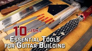 Top 10 (or so) Essential Tools for Building a Guitar at Home
