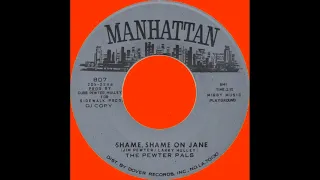 Pewter Pals - Shame Shame On Jane (1967)