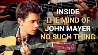 Inside The Mind Of John Mayer | Episode 1 | How To Play No Such Thing On Guitar | Full Tutorial