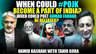 When could #POJK become a part of India?When could Ahmad Farhad be released?Hamid Bashani&TahirGora